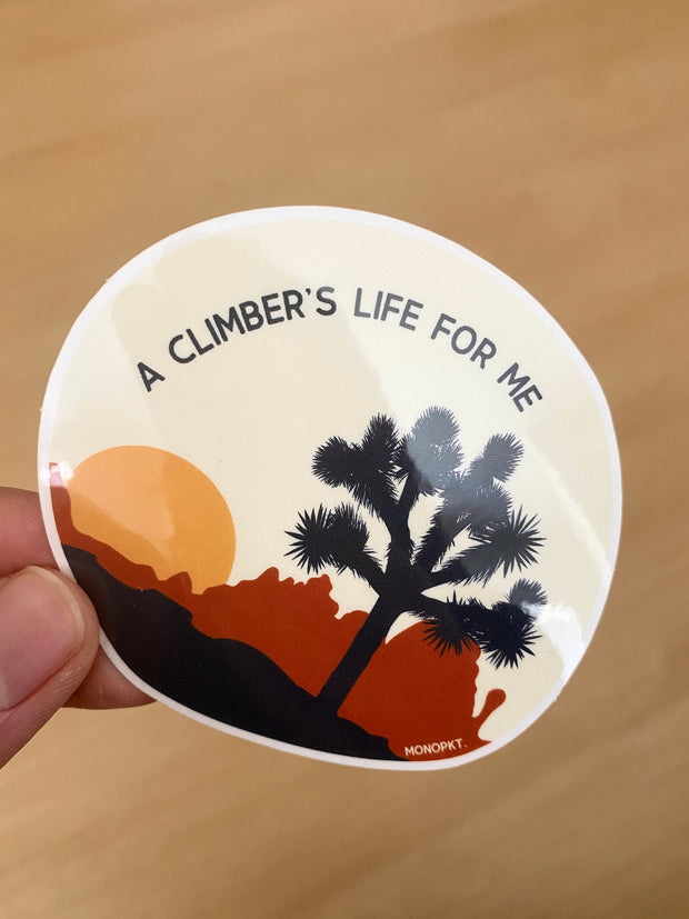 A Climber's Life For Me - Sticker