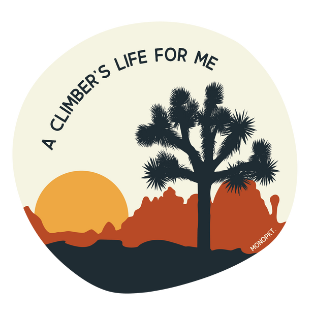 A Climber's Life For Me - Sticker